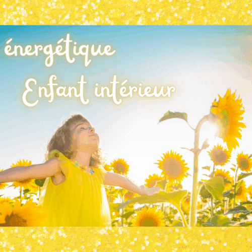 soin énergétique enfant intérieur