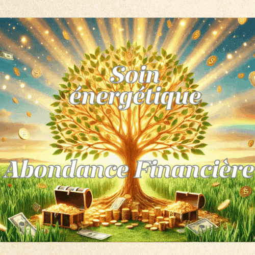 Soin énergétique Abondance Financière